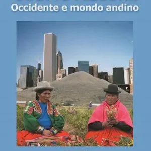 Cosmovisioni. Occidente e mondo andino Scelto Dai Clienti