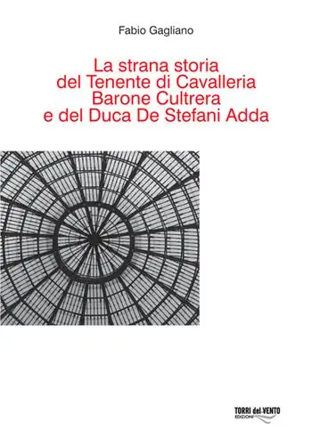La Strana storia del tenente di cavalleria barone Cultrera e del duca De Stefani Adda Spedizione Espresso