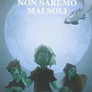 Non saremo mai soli A Buon Prezzo