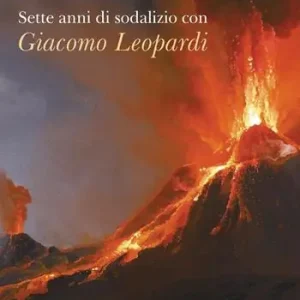 Reso Gratuito Sette anni di sodalizio con Giacomo Leopardi
