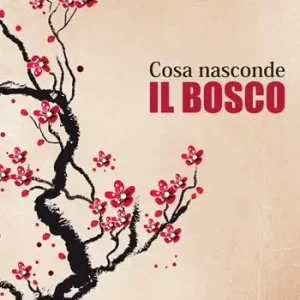 Super Prezzo Cosa nasconde il bosco