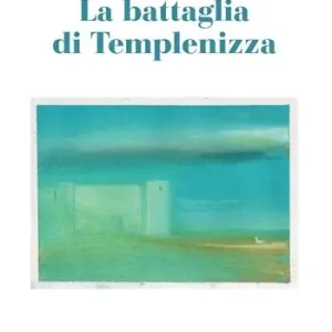 Bestseller La battaglia di Templenizza
