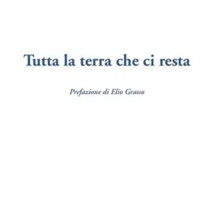 Tutta la terra che ci resta Prezzo Ridotto