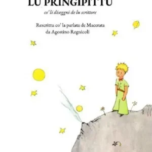 Lu pringipittu. Co‘ li diseggni de lu scrittore Ultimissimo Modello