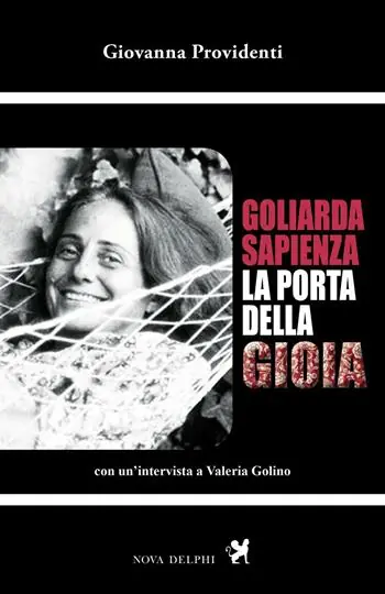 Goliarda Sapienza. La porta della gioia Novità