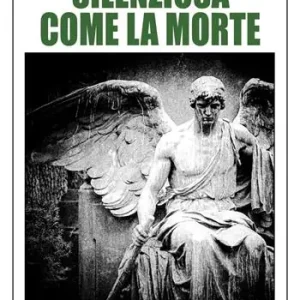Silenziosa come la morte. Ediz. integrale Subito Disponibile