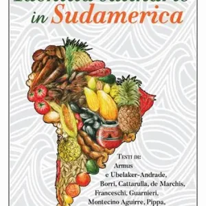 Spedito Oggi Identità culinarie in Sudamerica