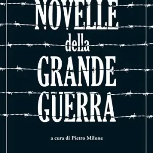 Novelle della Grande Guerra Super Prezzo