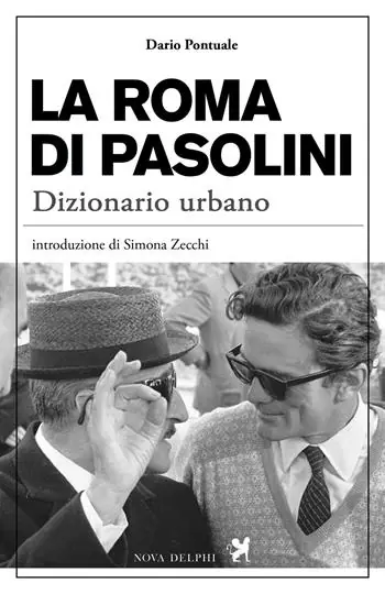 La Roma di Pasolini. Dizionario urbano Ultima Occasione