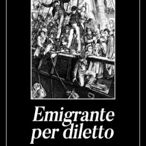 Emigrante per diletto Ultime Pezzi