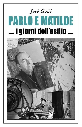 Pablo e Matilde. I giorni dell‘esilio A Buon Prezzo