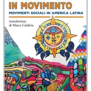 Pagamento Sicuro Il «mondo altro» in movimento. Movimenti sociali in America Latina