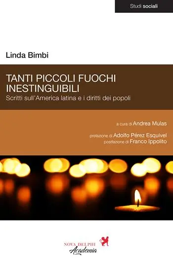 Tanti piccoli fuochi inestinguibili. Scritti sull‘America latina e i diritti dei popoli Saldi