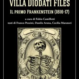 Villa Diodati Files. Il primo Frankenstein (1816-17). Ediz. critica Più Venduto