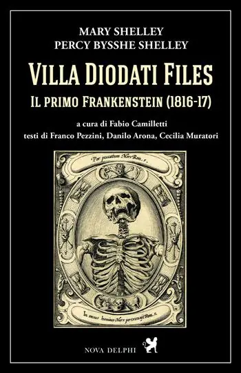 Villa Diodati Files. Il primo Frankenstein (1816-17). Ediz. critica Più Venduto