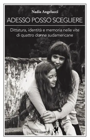 A Buon Prezzo Adesso posso scegliere. Dittatura, identità e memoria nelle vite di quattro donne sudamericane