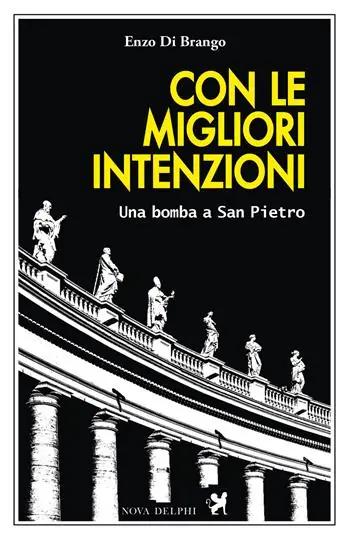 Sconto Con le migliori intenzioni. Una bomba a San Pietro