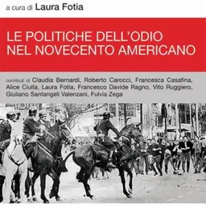 Le politiche dell‘odio nel Novecento americano Prezzo Conveniente