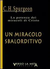Più Venduto Un miracolo sbalorditivo. La potenza dei miracoli di Cristo