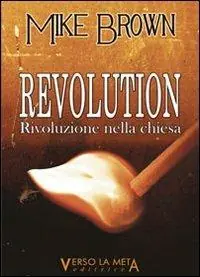 Revolution. Rivoluzione nella Chiesa Ultimissimo Modello