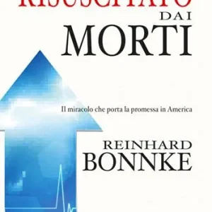 Reso Gratuito Risuscitato dai morti. Il miracolo che porta la promessa in America