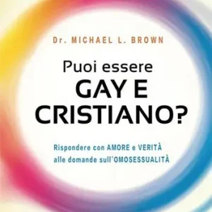 Prezzo Scontato Puoi essere gay e cristiano. Rispondere con amore e verità alle domande sull‘omosessualità