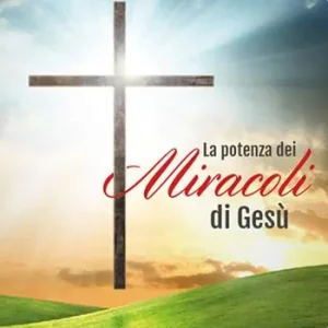 Pagamento Sicuro La potenza dei miracoli di Gesù