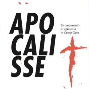 Apocalisse. Il compimento di ogni cosa in Cristo Gesù Occasione Imperdibile