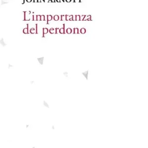 Più Venduto L‘ importanza del perdono