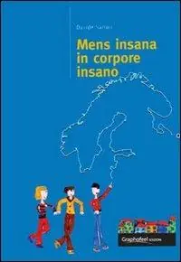 Mens insana in corpore insano Prezzo Di Fabbrica