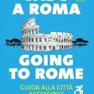 Vado a Roma. Guida alla città accessibile-Going to Rome. A guide to an accessibile city. Ediz. bilingue Reso Gratuito