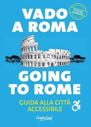 Vado a Roma. Guida alla città accessibile-Going to Rome. A guide to an accessibile city. Ediz. bilingue Reso Gratuito