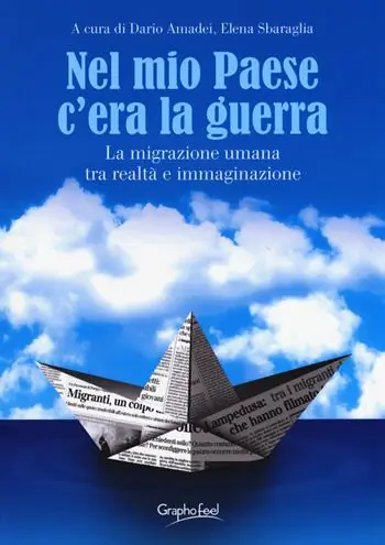 Popolare Nel mio paese c‘era la guerra. La migrazione umana tra realtà e immaginazione. Ediz. a caratteri grandi
