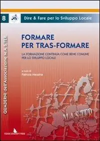 Formare per tras-formare. La formazione continua come bene comune per lo sviluppo locale Offerta Speciale