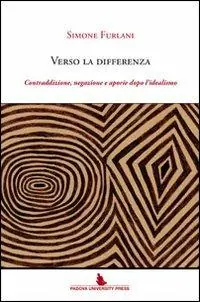 Vendita Finale Verso la differenza. Contraddizione, negazione e aporie dopo l‘idealismo