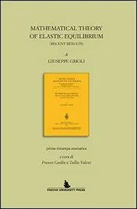 Super Prezzo Mathematical theory of elastic equilibrium. Prima ristampa anastatica di Franco Cardin e Tullio Valent