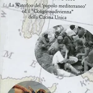 A Buon Prezzo Fu vera dieta? La Waterloo del «popolo mediterraneo» ed il «Congresso di Vienna» della cucina unica