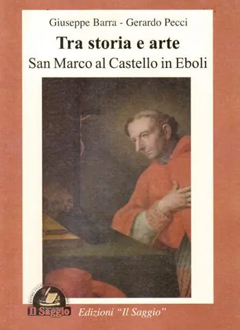 Tra storia e arte. San Marco al castello in Eboli Nuova Collezione