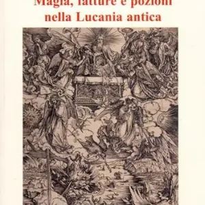 Saldi Magia, fatture e pozioni nella Lucania antica
