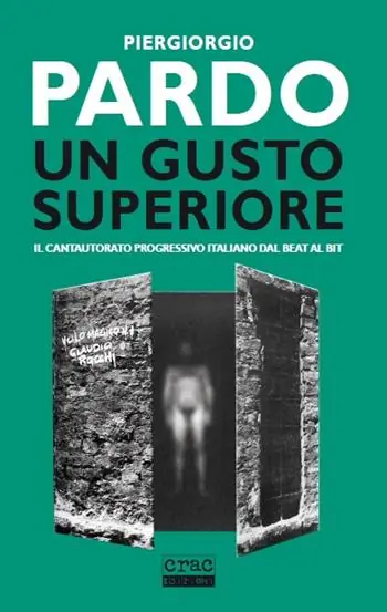 Un gusto superiore. Il cantautorato progressivo italiano dal beat al bit Spedito Oggi