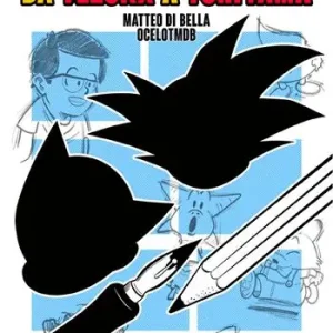 Dragon Ball. Da Tezuka a Toriyama Non Perdere
