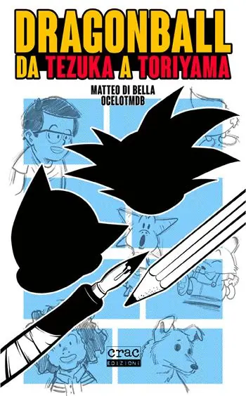 Dragon Ball. Da Tezuka a Toriyama Non Perdere