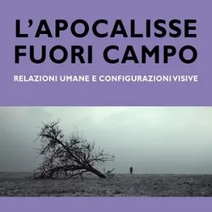 Professionale L‘ apocalisse fuori campo. Relazioni umane e configurazioni visive