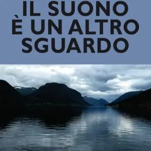 Ordina Subito Il suono è un altro sguardo