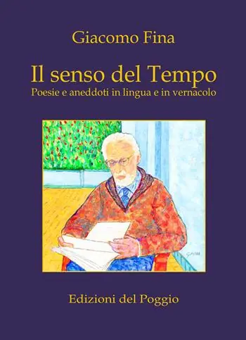 Sconto Il senso del tempo. Poesie e aneddoti in lingua e in vernacolo