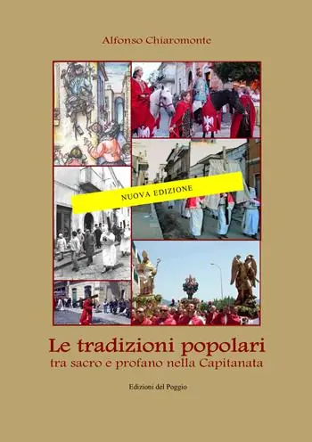 Le tradizioni popolari. Tra sacro e profano nella Capitanata Nuovo Arrivo