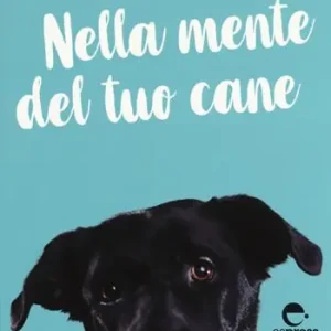 Scelto Dai Clienti Nella mente del tuo cane