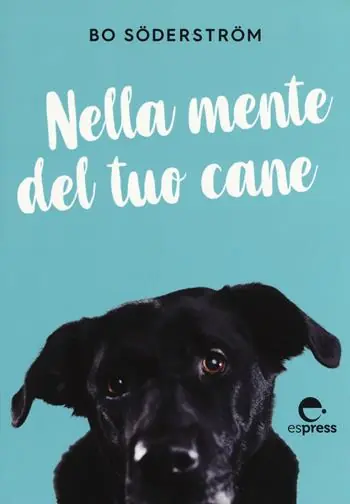 Scelto Dai Clienti Nella mente del tuo cane