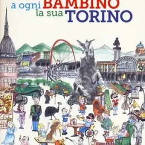 Offerta Limitata A ogni bambino la sua Torino