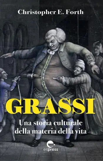 Grassi. Una storia culturale della materia della vita Nuovo Arrivo